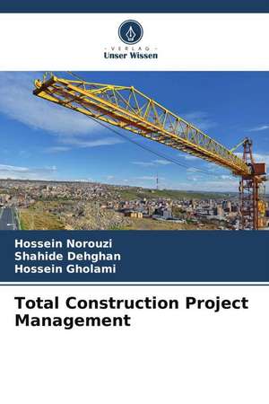 Total Construction Project Management de Hossein Norouzi