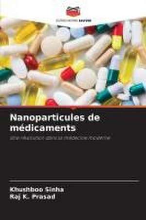 Nanoparticules de médicaments de Khushboo Sinha