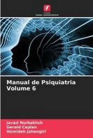 Manual de Psiquiatria Volume 6 de Javad Nurbakhsh