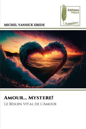 Amour... Mystere! de Michel Yannick Ebede