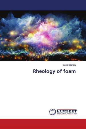 Rheology of foam de Ioana Stanciu