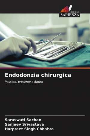 Endodonzia chirurgica de Saraswati Sachan