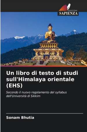 Un libro di testo di studi sull'Himalaya orientale (EHS) de Sonam Bhutia