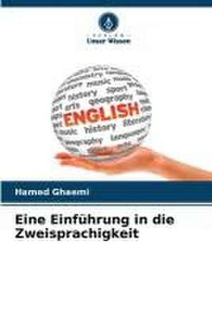 Eine Einführung in die Zweisprachigkeit de Hamed Ghaemi