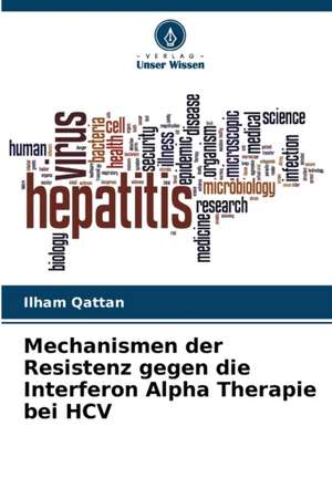 Mechanismen der Resistenz gegen die Interferon Alpha Therapie bei HCV de Ilham Qattan