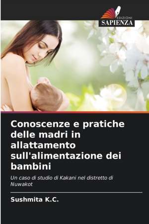 Conoscenze e pratiche delle madri in allattamento sull'alimentazione dei bambini de Sushmita K. C.