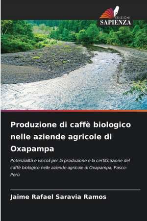 Produzione di caffè biologico nelle aziende agricole di Oxapampa de Jaime Rafael Saravia Ramos