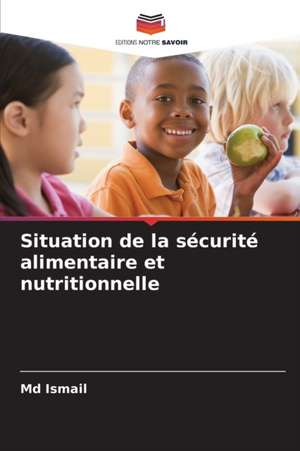 Situation de la sécurité alimentaire et nutritionnelle de Md Ismail