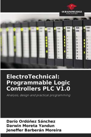 ElectroTechnical: Programmable Logic Controllers PLC V1.0 de Darío Ordóñez Sánchez