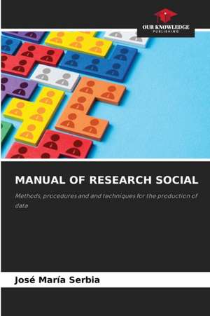 MANUAL OF RESEARCH SOCIAL de Jose María Serbia