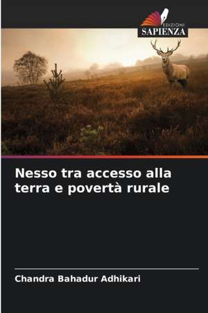 Nesso tra accesso alla terra e povertà rurale de Chandra Bahadur Adhikari