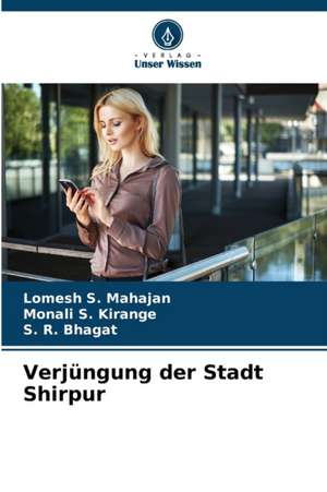 Verjüngung der Stadt Shirpur de Lomesh S. Mahajan