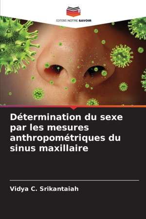 Détermination du sexe par les mesures anthropométriques du sinus maxillaire de Vidya C. Srikantaiah