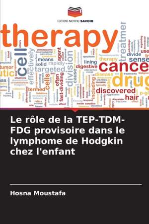 Le rôle de la TEP-TDM-FDG provisoire dans le lymphome de Hodgkin chez l'enfant de Hosna Moustafa