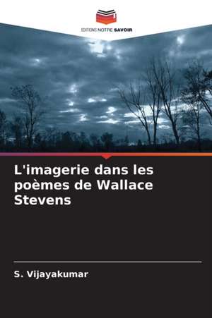 L'imagerie dans les poèmes de Wallace Stevens de S. Vijayakumar