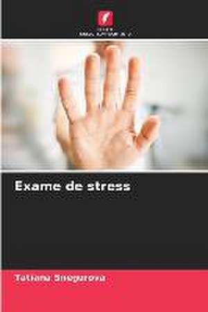 Exame de stress de Tatiana Snegurova