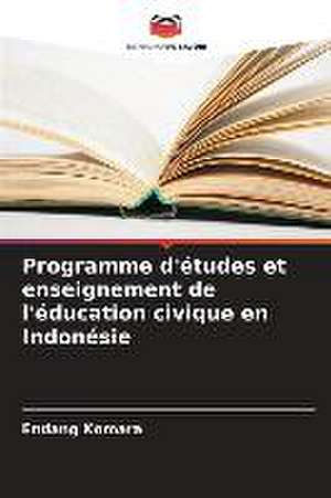 Programme d'études et enseignement de l'éducation civique en Indonésie de Endang Komara