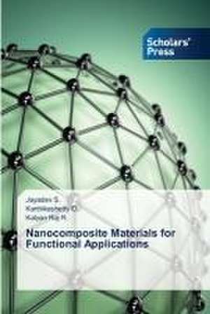 Nanocomposite Materials for Functional Applications de Jayadev S.