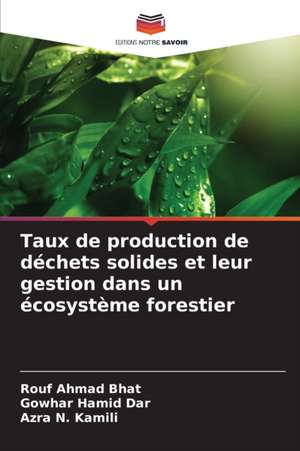 Taux de production de déchets solides et leur gestion dans un écosystème forestier de Rouf Ahmad Bhat