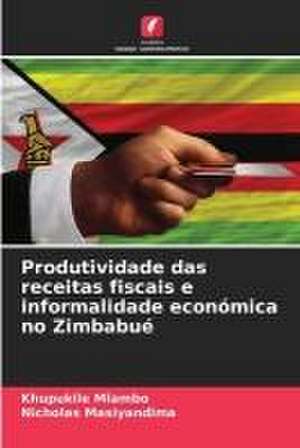 Produtividade das receitas fiscais e informalidade económica no Zimbabué de Khupukile Mlambo