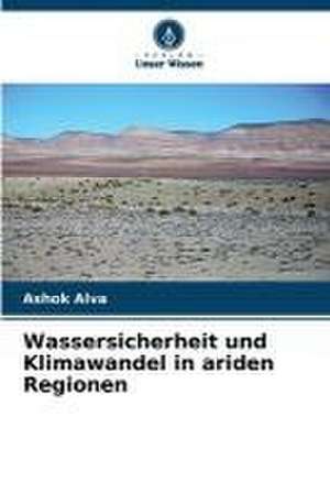 Wassersicherheit und Klimawandel in ariden Regionen de Ashok Alva