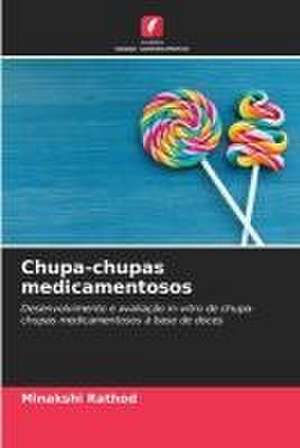 Chupa-chupas medicamentosos de Minakshi Rathod