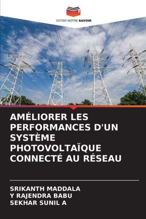 AMÉLIORER LES PERFORMANCES D'UN SYSTÈME PHOTOVOLTAÏQUE CONNECTÉ AU RÉSEAU de Srikanth Maddala