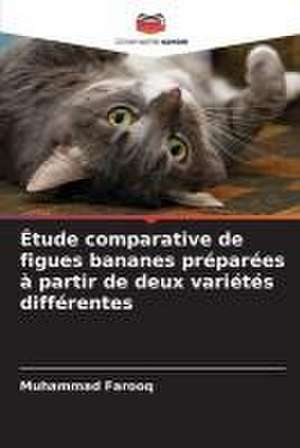 Étude comparative de figues bananes préparées à partir de deux variétés différentes de Muhammad Farooq