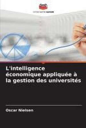 L'intelligence économique appliquée à la gestion des universités de Oscar Nielsen