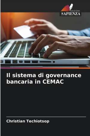 Il sistema di governance bancaria in CEMAC de Christian Techiotsop