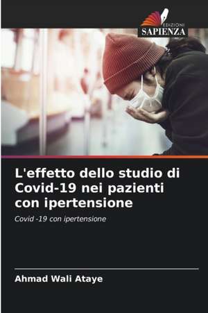 L'effetto dello studio di Covid-19 nei pazienti con ipertensione de Ahmad Wali Ataye