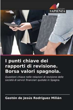 I punti chiave dei rapporti di revisione. Borsa valori spagnola. de Gaston de Jesus Rodríguez Milián