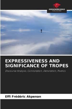 EXPRESSIVENESS AND SIGNIFICANCE OF TROPES de Effi Frédéric Akpenan