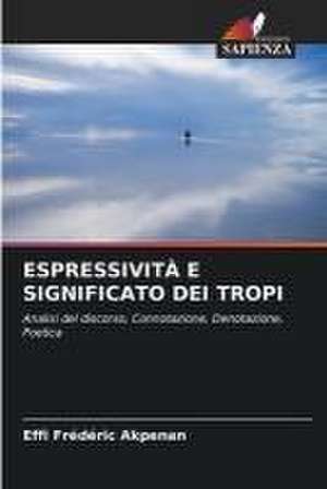 ESPRESSIVITÀ E SIGNIFICATO DEI TROPI de Effi Frédéric Akpenan