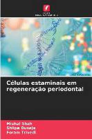 Células estaminais em regeneração periodontal de Mishal Shah