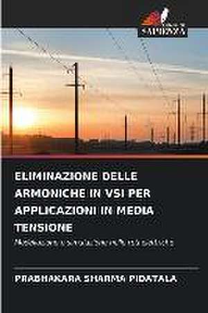 ELIMINAZIONE DELLE ARMONICHE IN VSI PER APPLICAZIONI IN MEDIA TENSIONE de Prabhakara Sharma Pidatala