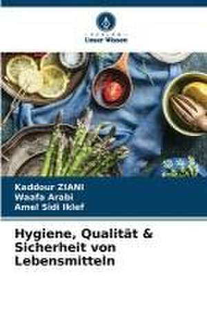 Hygiene, Qualität & Sicherheit von Lebensmitteln de Kaddour Ziani