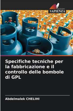 Specifiche tecniche per la fabbricazione e il controllo delle bombole di GPL de Abdelmalek Chelihi