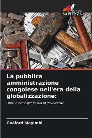 La pubblica amministrazione congolese nell'era della globalizzazione: de Guélord Mayimbi