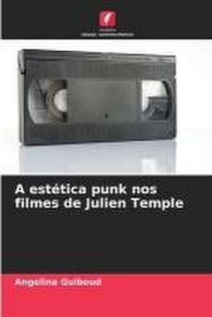 A estética punk nos filmes de Julien Temple de Angelina Guiboud