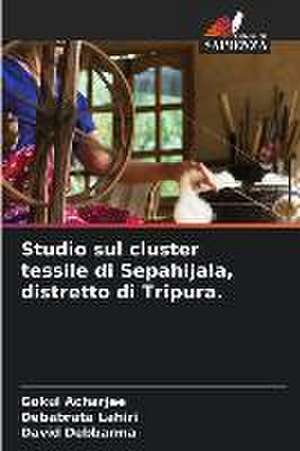 Studio sul cluster tessile di Sepahijala, distretto di Tripura. de Gokul Acharjee