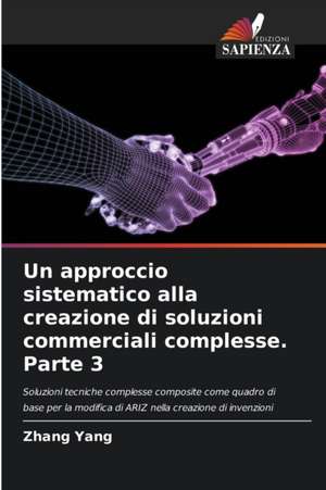 Un approccio sistematico alla creazione di soluzioni commerciali complesse. Parte 3 de Zhang Yang