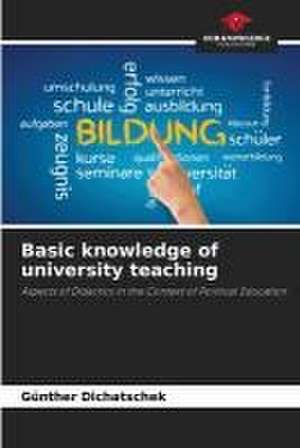 Basic knowledge of university teaching de Günther Dichatschek