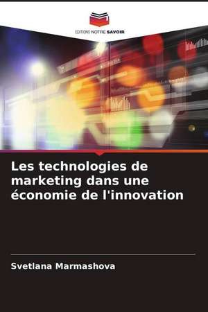 Les technologies de marketing dans une économie de l'innovation de Svetlana Marmashova