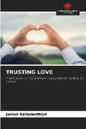 TRUSTING LOVE de Jomon Kalladanthiyil