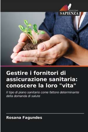 Gestire i fornitori di assicurazione sanitaria: conoscere la loro "vita" de Rosana Fagundes