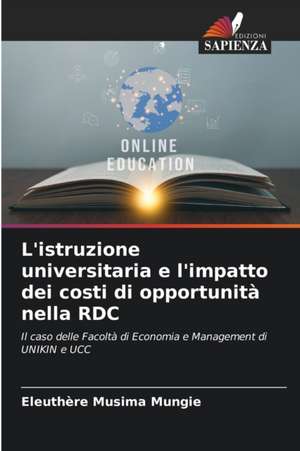 L'istruzione universitaria e l'impatto dei costi di opportunità nella RDC de Eleuthère Musima Mungie