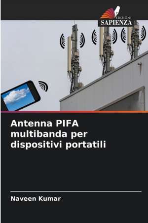 Antenna PIFA multibanda per dispositivi portatili de Naveen Kumar