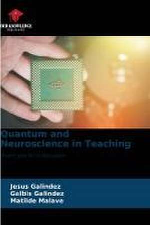 Quantum and Neuroscience in Teaching de Jesús Galindez