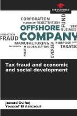 Tax fraud and economic and social development de Jaouad Oulhaj